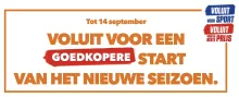 Tot 14 September, goedkopere start van het nieuwe seizoen